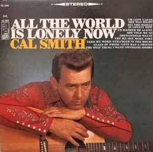 Portada de Álbum "All The World Is Lonely Now", de Cal Smith