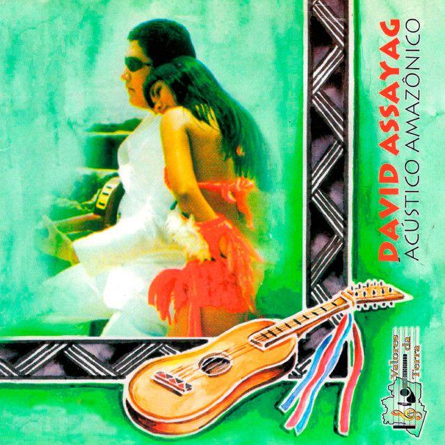 Capa do Álbum "Acústico Amazônico", de David Assayag