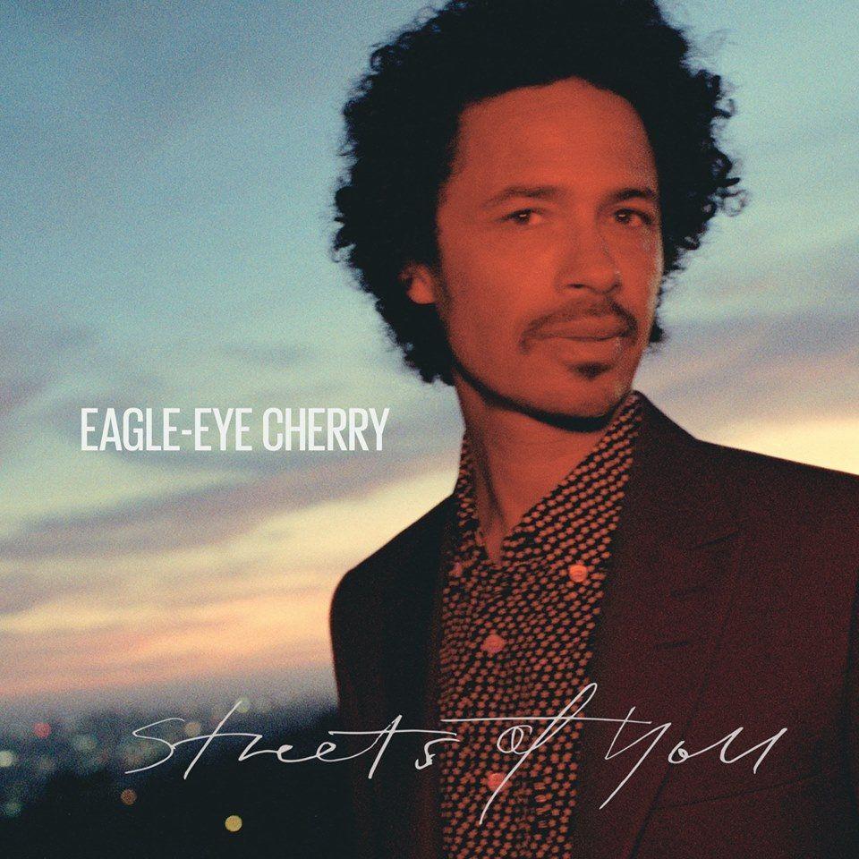 Portada de Álbum "Streets Of You", de Eagle-Eye Cherry