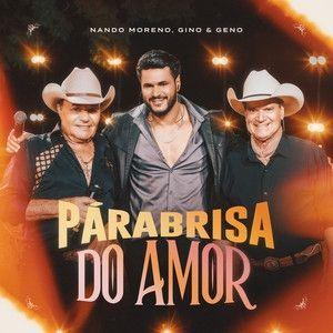 Album cover of "Parabrisa do Amor (part. Nando Moreno)" by Gino e Geno