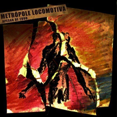 Portada de Álbum "Apesar de Tudo", de Metrópole Locomotiva