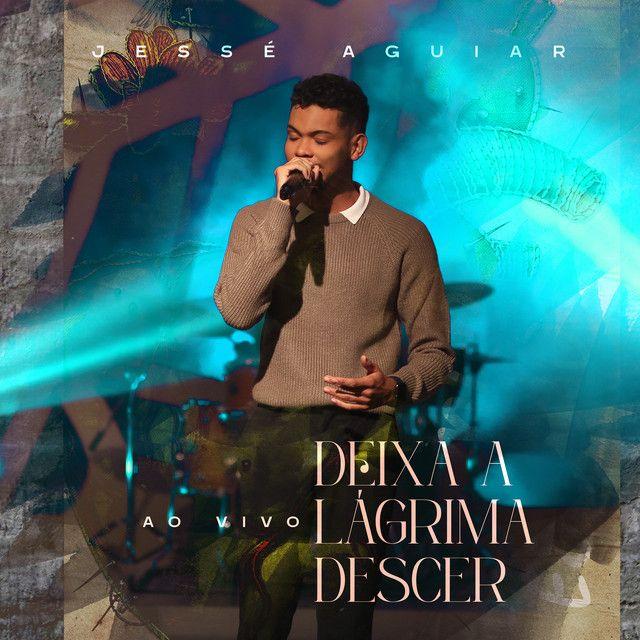 Portada de Sencillo/EP "Deixa a Lágrima Descer", de Jessé Aguiar