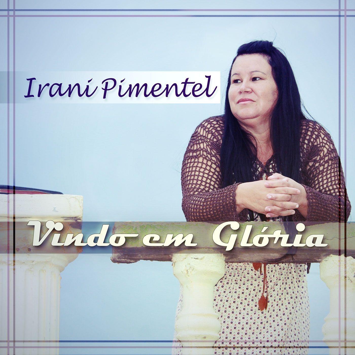 Portada de Álbum "Vindo Em Glória", de Irani Pimentel