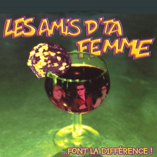 Portada de Álbum "...Font La Différence !", de Les Amis d'ta Femme