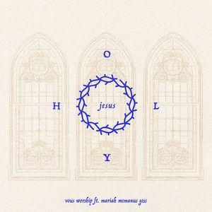 Portada de Sencillo/EP "Holy Jesus", de VOUS Worship