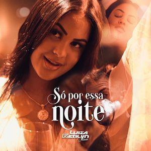 Capa do Single/EP "Só Por Essa Noite", de Luiza Ketilyn