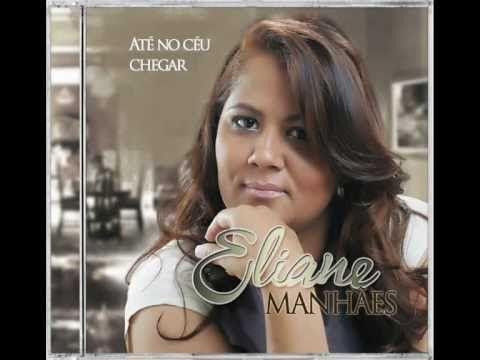 Portada de Álbum "Até No Céu Chegar", de Eliane Manhães