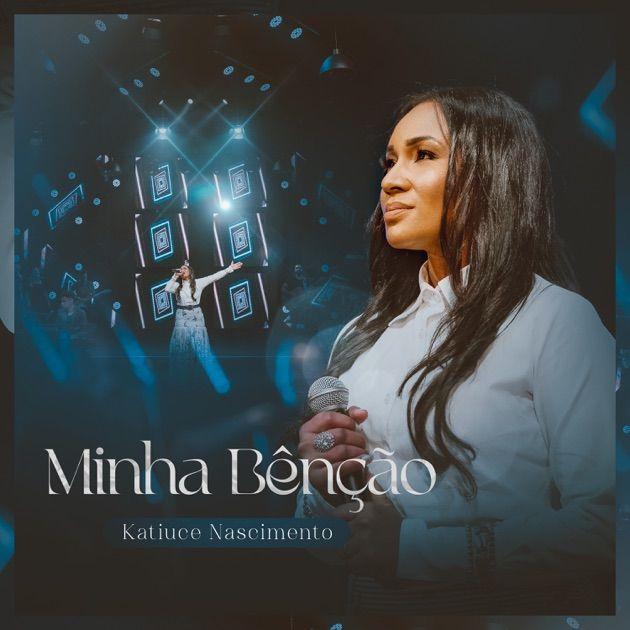 Portada de Sencillo/EP "Minha Bênção", de Katiuce Nascimento