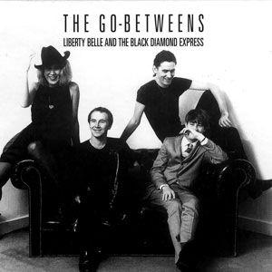 Portada de Álbum "Liberty Belle And The Black Diamond Express", de The Go-Betweens