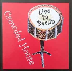Portada del álbum "Live In Berlin", de Crowded House