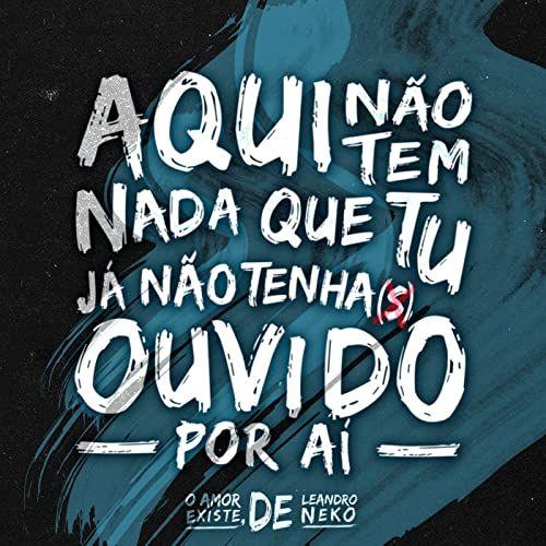 Capa do Single/EP "Aqui Não Tem Nada Que Tu Já Não Tenha Ouvido Por Aí", de O Amor Existe
