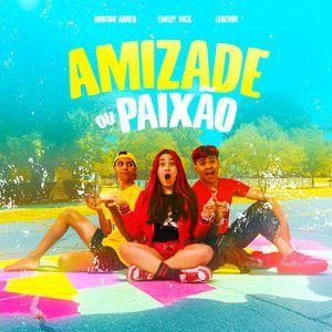 Portada de Sencillo/EP "Amizade ou Paixão (part. Emilly Vick e Robson Abreu)", de Leozinn