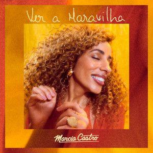 Capa do álbum "Ver a Maravilha", de Márcia Castro