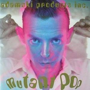 Capa do Álbum "Mutant Pop", de Adamski