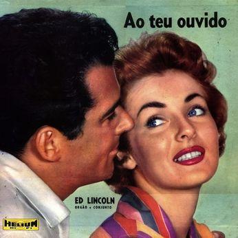 Capa do Álbum "Ao Teu Ouvido", de Ed Lincoln