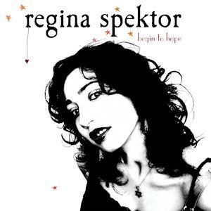 Portada de Álbum "Begin to Hope", de Regina Spektor