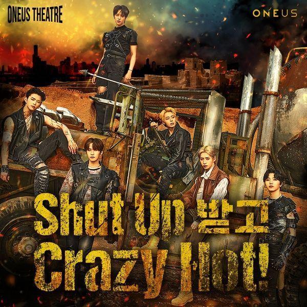 Capa do álbum "Oneus Theatre : Shut Up 받고 Crazy Hot!", de ONEUS