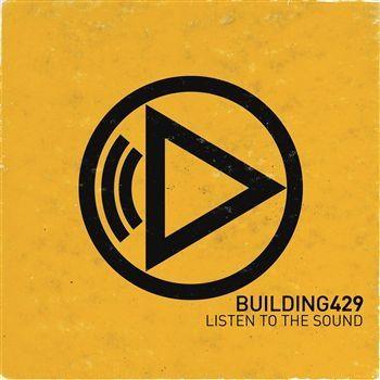 Album cover of "Listen To The Sound" by Building 429