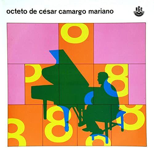 Portada de Álbum "Octeto de César Camargo Mariano", de César Camargo Mariano