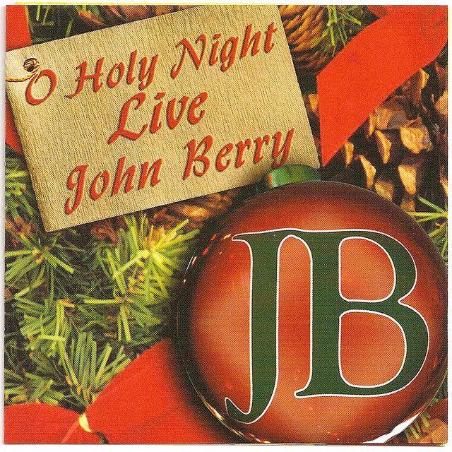 Portada de Álbum "O Holy Night (Live)", de John Berry