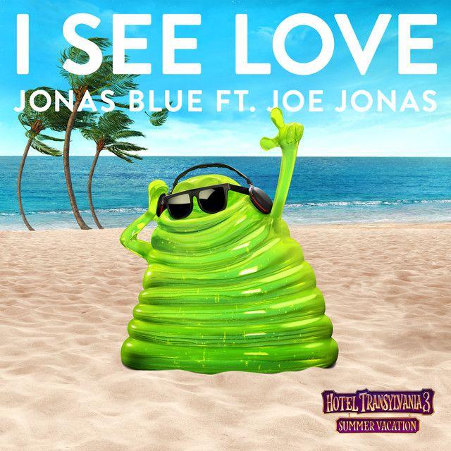 Portada de Sencillo/EP "I See Love (feat. Jonas Blue) (From Hotel Transylvania 3)", de Joe Jonas
