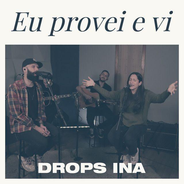 Portada del álbum "Eu Provei e Vi (Live Session)", de Drops INA