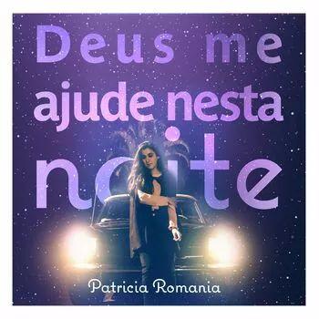 Portada de Sencillo/EP "Deus Me Ajude Nesta Noite", de Patrícia Romania