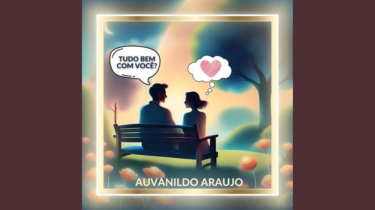 Portada de Sencillo/EP "Tudo Bem Com Você?", de Auvanildo Araujo