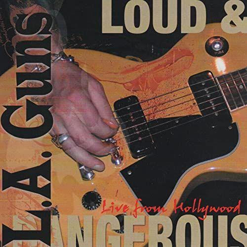 Capa do álbum "Loud & Dangerous (Live From Hollywood)", de L.A. Guns