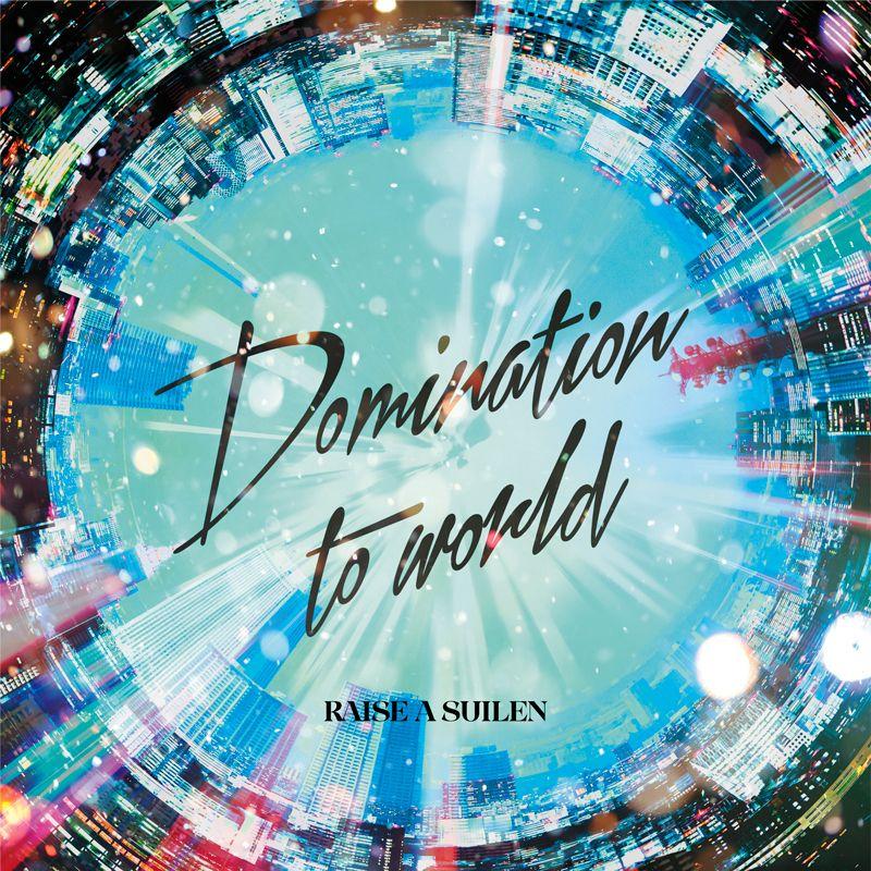 Single/EP cover of "Domination to world" by Raise a Suilen