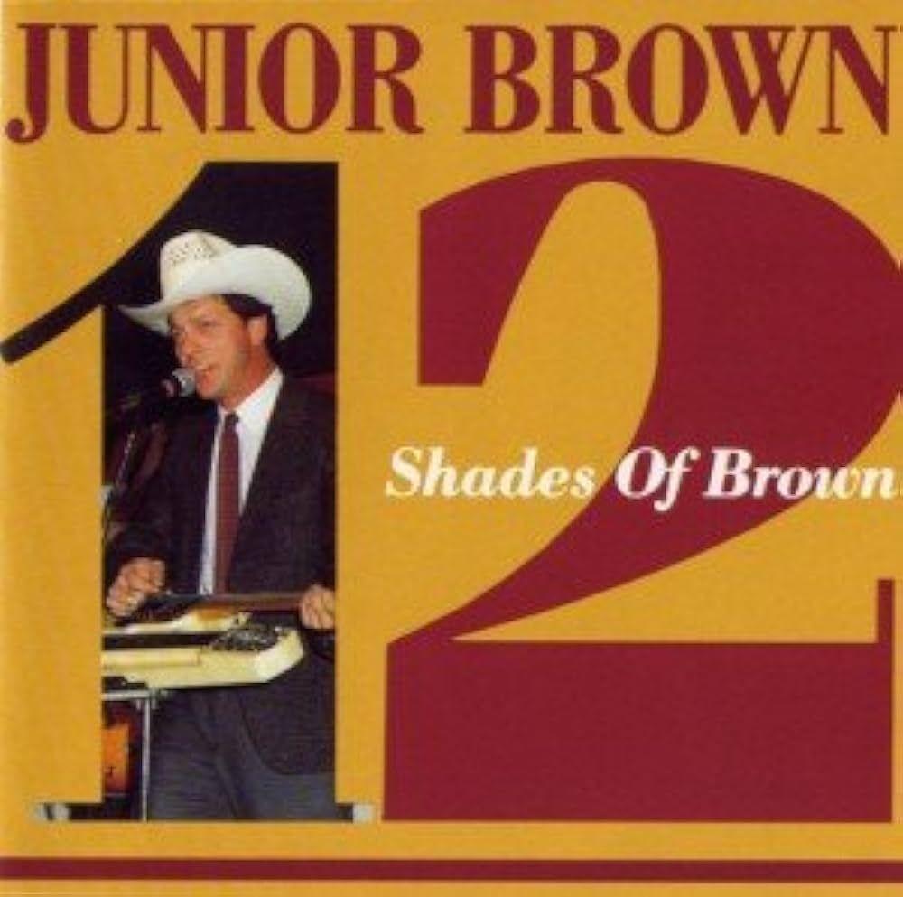 Capa do Álbum "12 Shades Of Brown", de Junior Brown