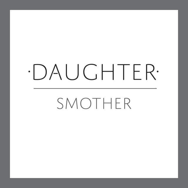 Capa do álbum "Smother", de Daughter