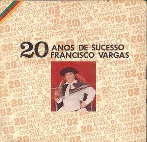 Portada de Álbum "20 Anos de Sucesso", de Francisco Vargas
