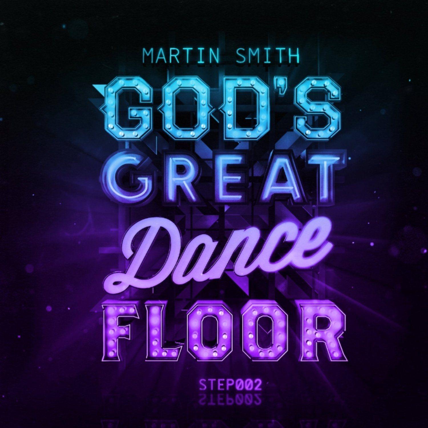 Portada de Álbum "God's Great Dance Floor Step 02", de Martin Smith