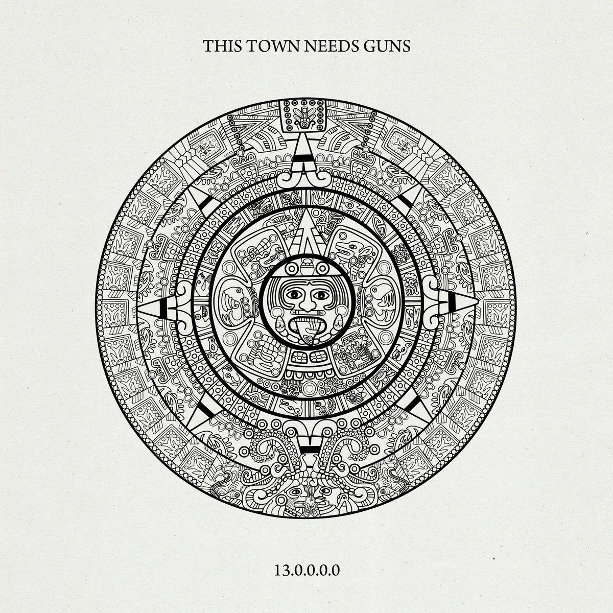 Capa do Álbum "13.0.0.0.0", de This Town Needs Guns