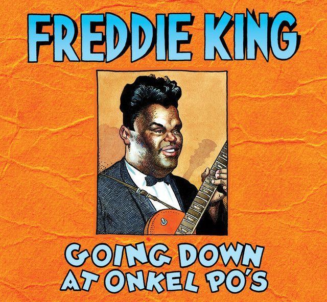 Capa do Álbum "Going Down At Onkel Po's", de Freddie King