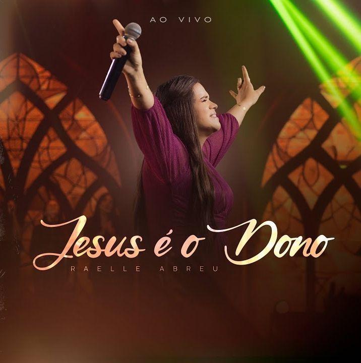Portada de Sencillo/EP "Jesus é o Dono", de Raelle Abreu