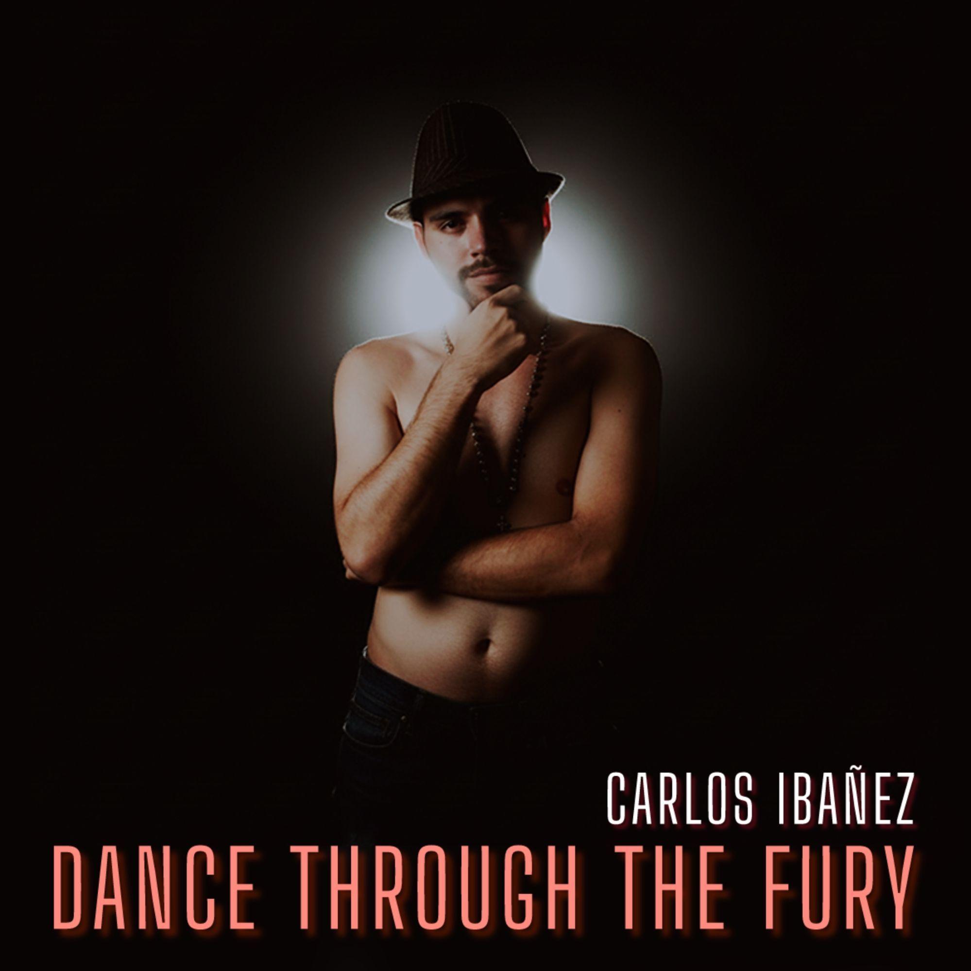 Single/EP cover of "Dance Through The Fury" by Carlos Ibañez