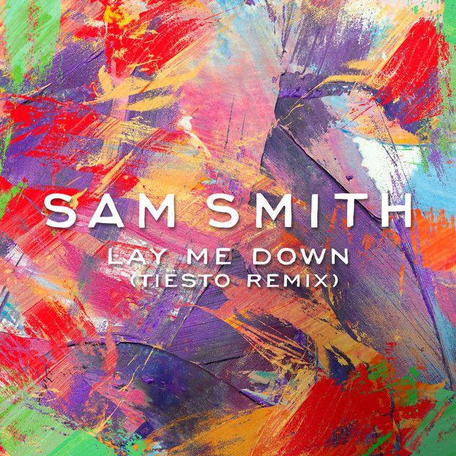 Portada del álbum "Lay Me Down (Tiësto Remix)", de Sam Smith