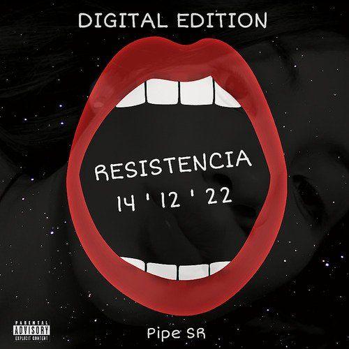 Portada de Álbum "Resistencia 14 ' 12 ' 22", de Pipe SR