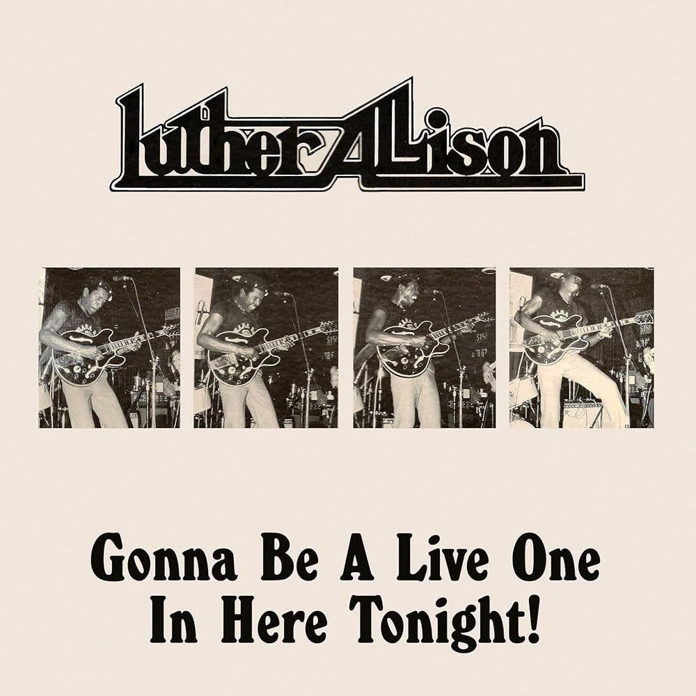 Portada de Álbum "Gonna Be A Live One In Here Tonight!", de Luther Allison