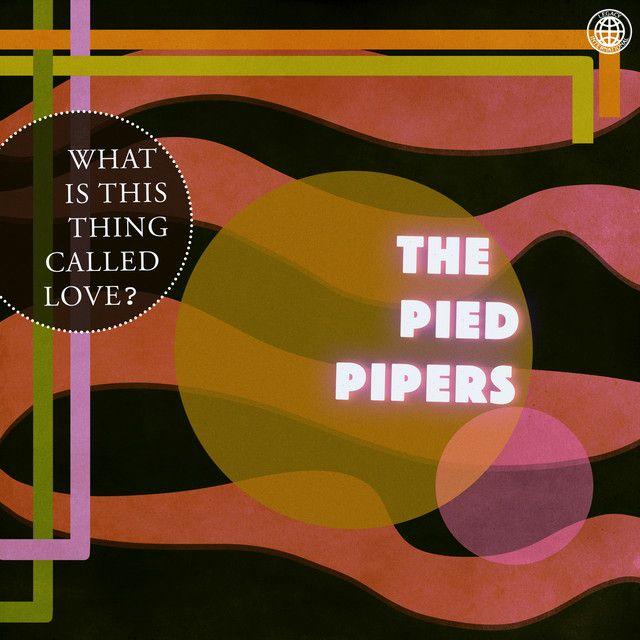 Portada de Álbum "What is This Thing Called Love", de The Pied Pipers