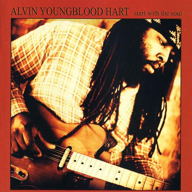 Portada de Álbum "Start With The Soul", de Alvin Youngblood Hart