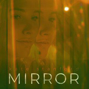 Portada de Sencillo/EP "Mirror", de Kate Stanford