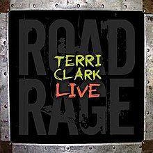 Capa do álbum "Terri Clark Live: Road Rage", de Terri Clark