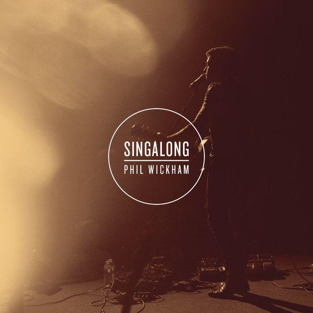 Capa do Álbum "Singalong", de Phil Wickham