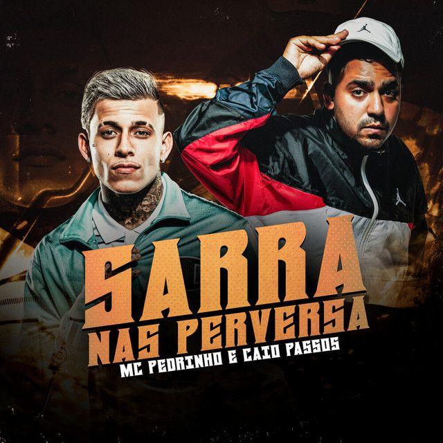 Portada del álbum "Sarra Nas Perversa", de MC Pedrinho