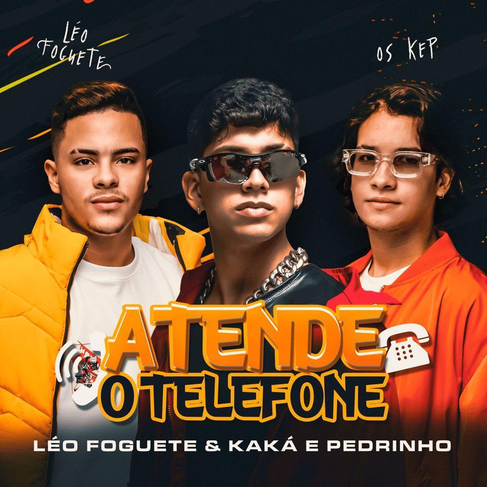 Single/EP cover of "Atende o Telefone (part. Kaká e Pedrinho)" by Léo Foguete