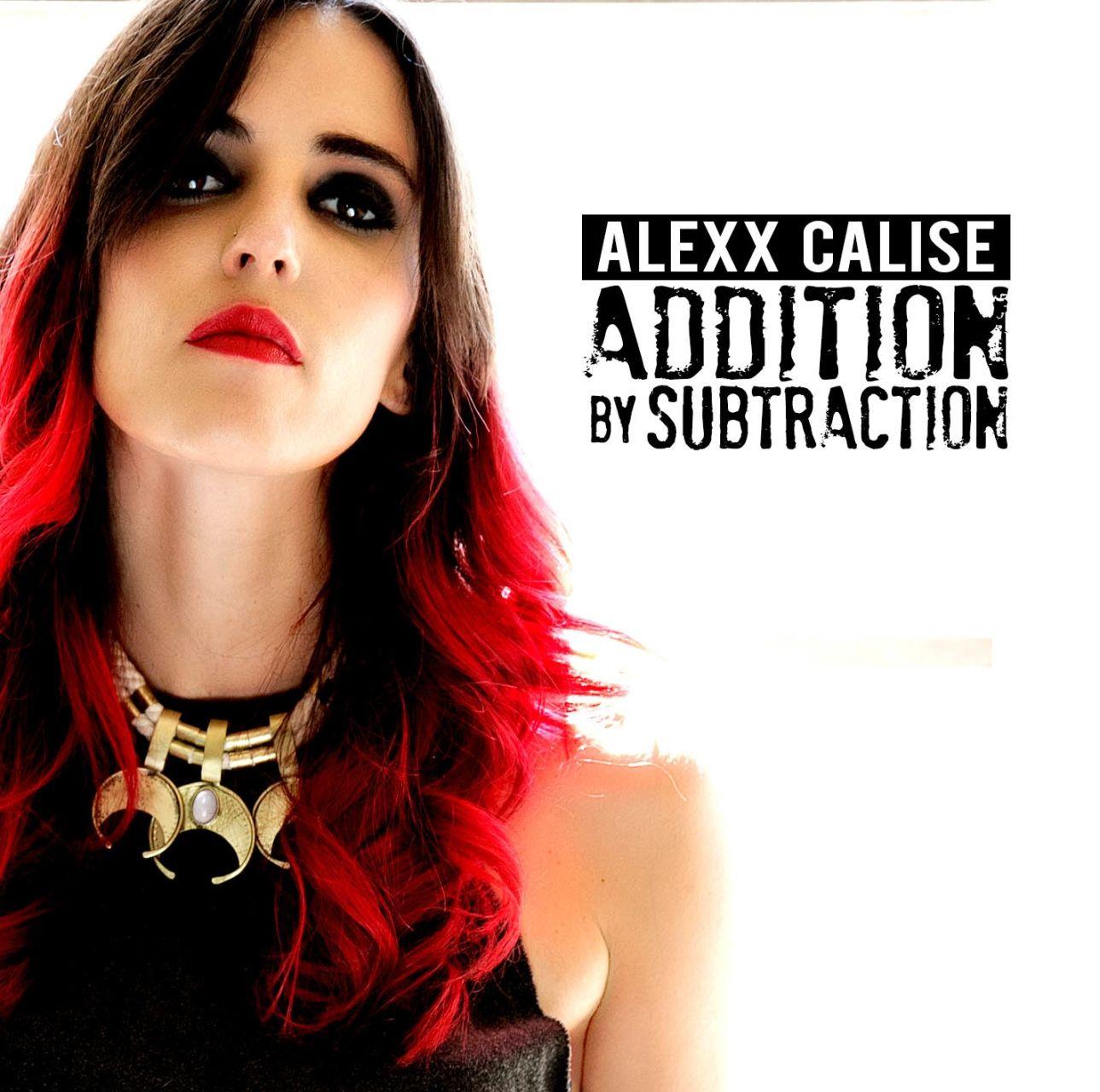Portada de Álbum "Addition By Subtraction ", de Alexx Calise