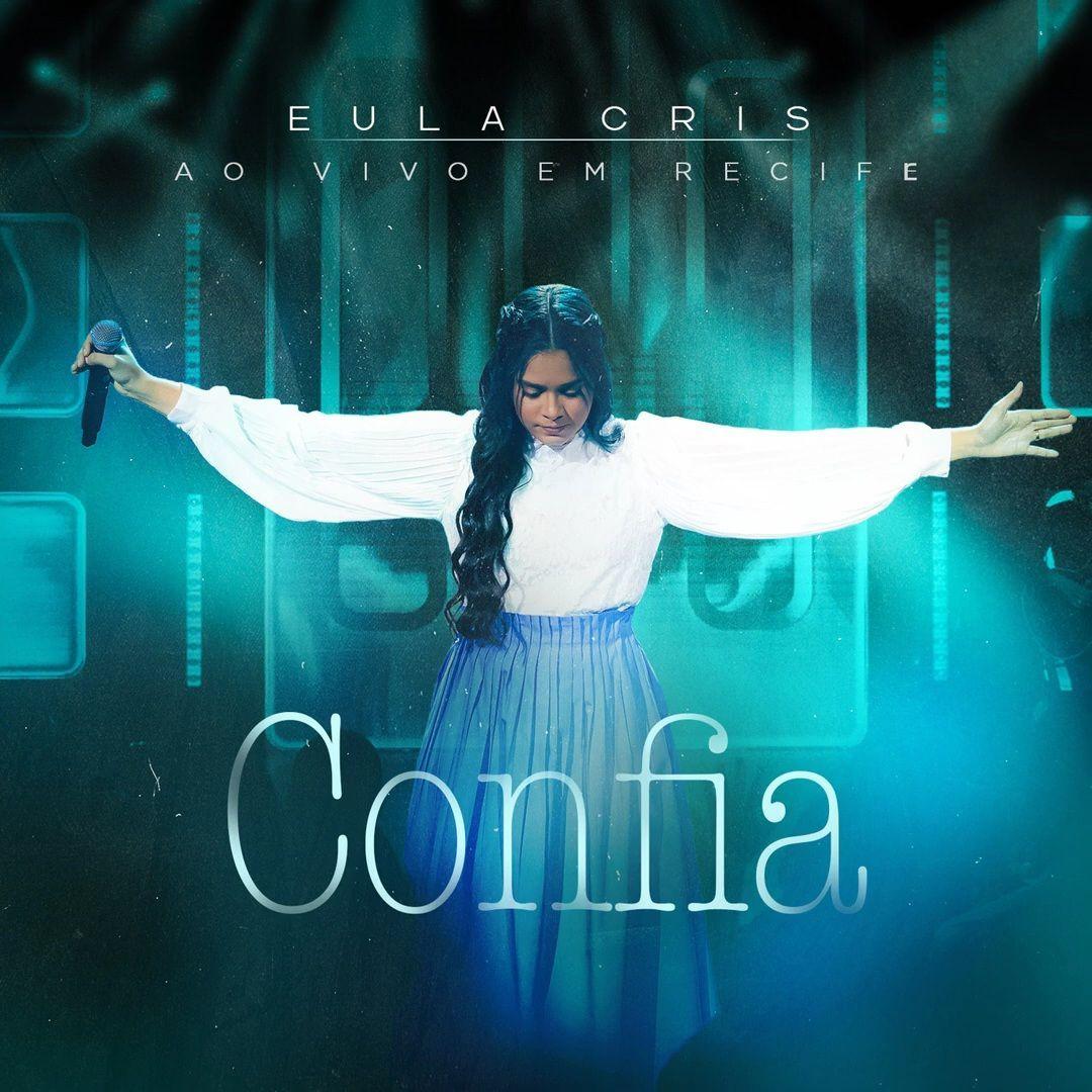 Capa do Single/EP "Confia (Ao Vivo)", de Eula Cris